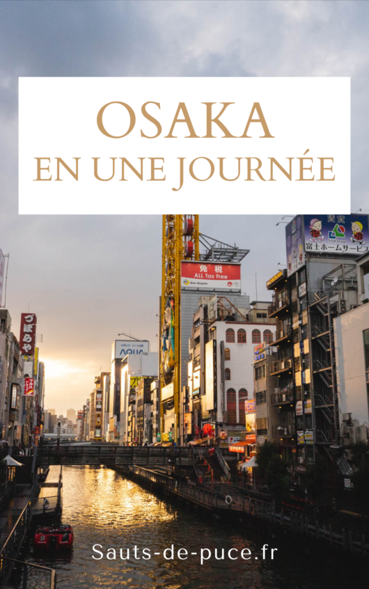 Que faire à Osaka en une journée ?
Je vous partage mes conseils pour découvrir cette ville à l'atmosphère unique.
