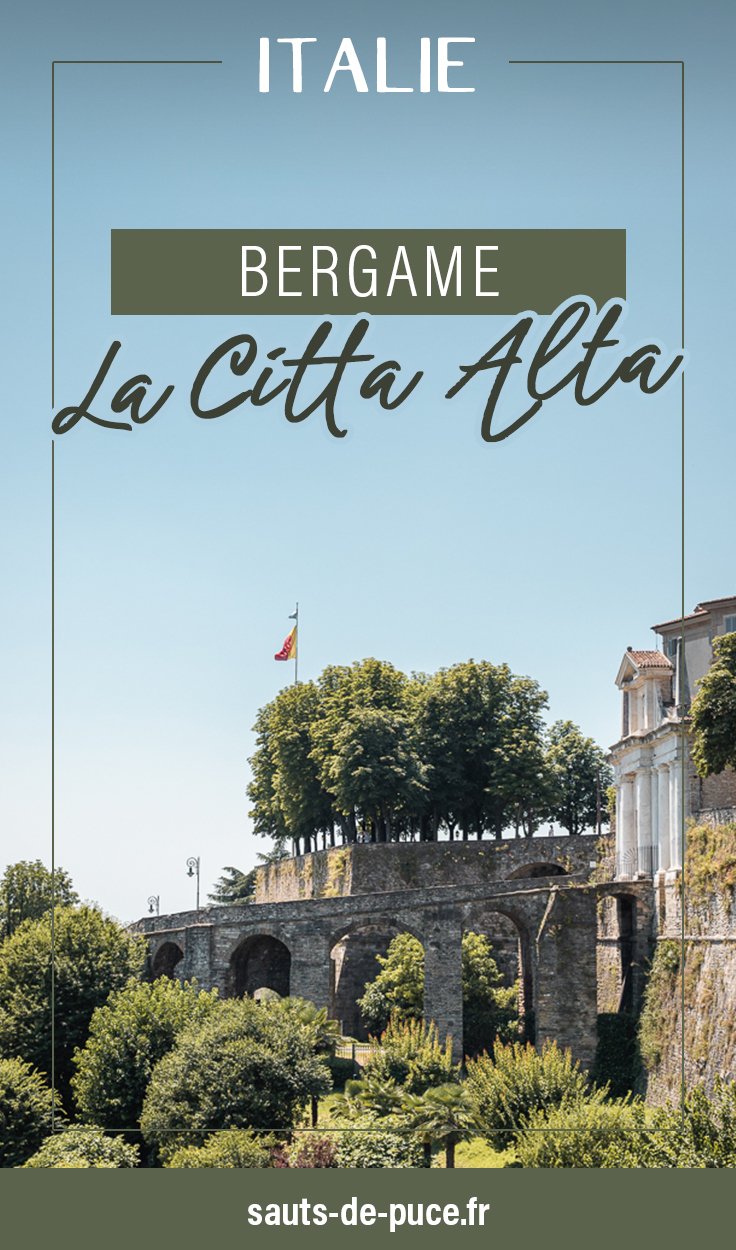 Bergame, une journée dans la Citta Alta